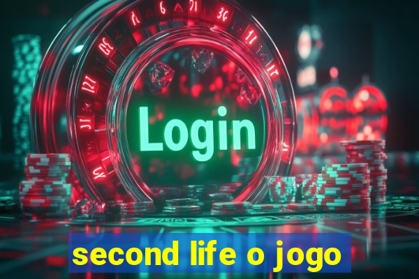 second life o jogo